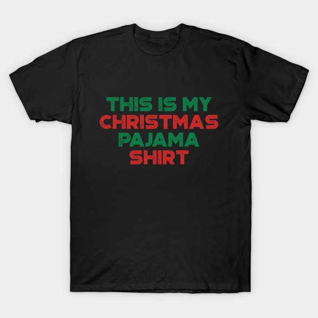 This Is My Christmas Pajama Shirt Funny Vintage Retro (Christmas) T-Shirt by truffela